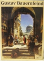 Foto 1: Zweisprachige Künstlermonographie: Leben und Werk Gustav Bauernfeind - Orientmaler, 1990