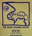 Antje Fels (* 1958): Graphik - Siebdruck, Ausstellungsplakat "The soup sounds good", 1990, wohl Berlin